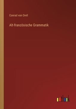 portada Alt-französische Grammatik (en Alemán)