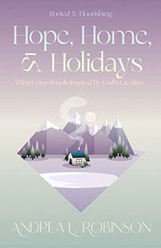 portada Hope, Home, & Holidays: Winter Devotionals Inspired by God's Creation (Rooted & Flourishing) 