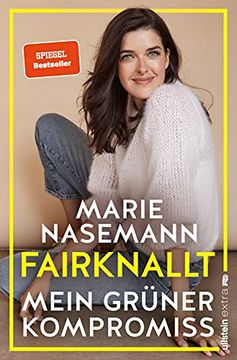 portada Fairknallt: Mein Grã¼Ner Kompromiss | ein Buch Fã¼R Nachhaltigkeit, Gleichberechtigung, Fair Fashion und das Klima [Perfect Paperback] Nasemann, Marie (in German)
