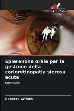 portada Eplerenone orale per la gestione della corioretinopatia sierosa acuta (en Italiano)