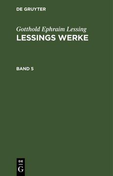 portada Gotthold Ephraim Lessing: Lessings Werke. Band 5 (en Alemán)