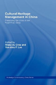 portada cultural heritage management in china: preserving the cities of the pearl river delta
