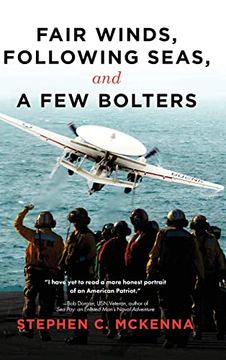 portada Fair Winds, Following Seas, and a few Bolters: My Navy Years (en Inglés)