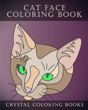 portada Cat Face Coloring Book: 30 Easy Line Drawing Cat Face Coloring Pages. (en Inglés)