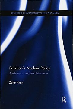 portada Pakistan's Nuclear Policy: A Minimum Credible Deterrence (en Inglés)