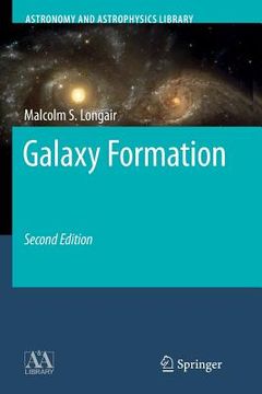 portada Galaxy Formation (astronomy And Astrophysics Library) (in English)