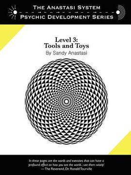 portada the anastasi system - psychic development level 3: tools and toys