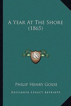 portada a year at the shore (1865) a year at the shore (1865) (in English)
