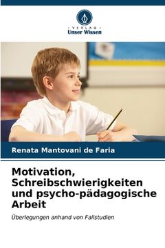 portada Motivation, Schreibschwierigkeiten und psycho-pädagogische Arbeit (en Alemán)