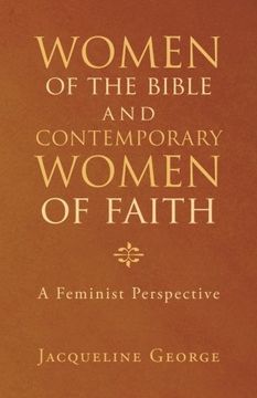 portada Women of the Bible and Contemporary Women of Faith: A Feminist Perspective