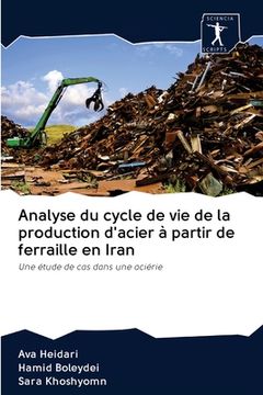 portada Analyse du cycle de vie de la production d'acier à partir de ferraille en Iran (en Francés)