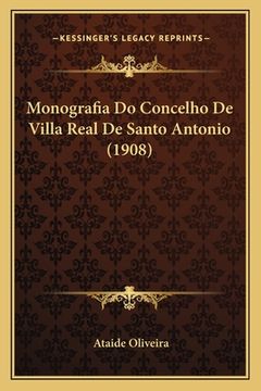 portada Monografia Do Concelho De Villa Real De Santo Antonio (1908) (en Portugués)