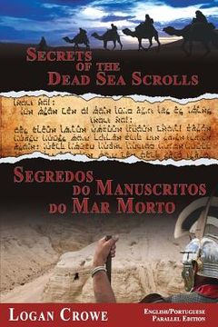 portada Secrets of the Dead Sea Scrolls/Segredos Do Manuscritos Do Mar Morto: Parallel Text Inglês para Português Tradução/English to Portuguese Translation (en Portugués)