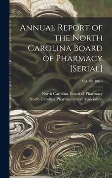 portada Annual Report of the North Carolina Board of Pharmacy [serial]; Vol. 86 (1967) (en Inglés)