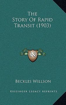 portada the story of rapid transit (1903) (en Inglés)