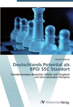 portada Deutschlands Potential als BPO/ SSC Standort: Standortanalyse deutscher Städte und Vergleich mit internationalen Hotspots