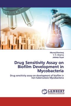 portada Drug Sensitivity Assay on Biofilm Development in Mycobacteria (en Inglés)