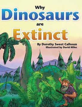 portada Why Dinosaurs are Extinct (en Inglés)