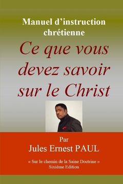 portada Ce que vous devez savoir sur le Christ: Faire route avec Jésus (in French)