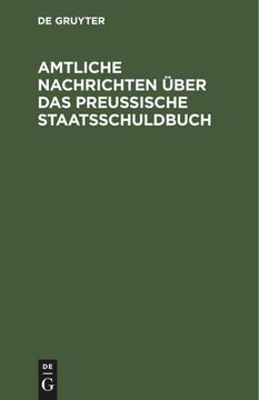 portada Amtliche Nachrichten Über das Preußische Staatsschuldbuch (en Alemán)