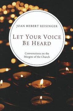 portada let your voice be heard: conversations on the margins of the church (en Inglés)