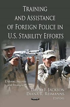 portada training and assistance of foreign police in u.s. stability efforts