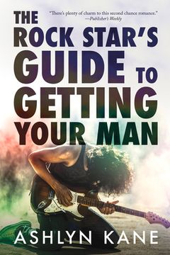 portada The Rock Star's Guide to Getting Your Man (in English)
