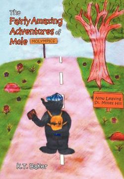 portada the fairly amazing adventures of mole: children's story (in English)