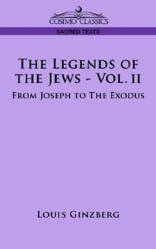 portada the legends of the jews - vol. ii: from joseph to the exodus (en Inglés)