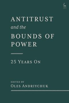 portada Antitrust and the Bounds of Power – 25 Years on (en Inglés)
