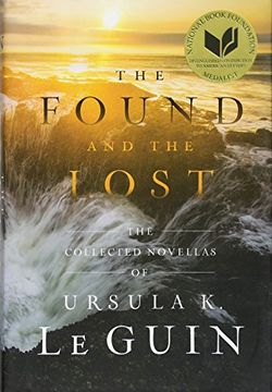 portada The Found and the Lost: The Collected Novellas of Ursula k. Le Guin 