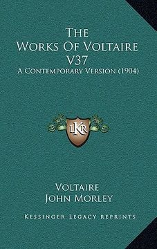 portada the works of voltaire v37: a contemporary version (1904) (en Inglés)