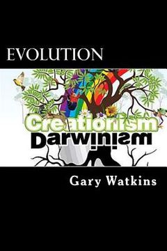 portada Evolution: Darwinism vs. Creationism (en Inglés)