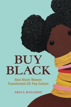 portada Buy Black: How Black Women Transformed us pop Culture (Feminist Media Studies) (en Inglés)