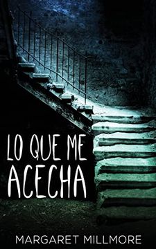 portada Lo que me Acecha (in Spanish)