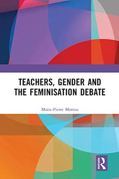portada Teachers, Gender and the Feminisation Debate (in English)