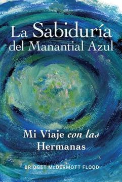 portada La Sabiduría del Manantial Azul: Mi Viaje con las Hermanas