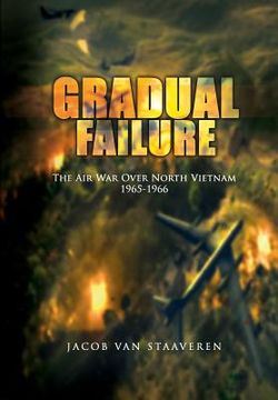 portada Gradual Failure: The Air War Over North Vietnam 1965-1966 (en Inglés)