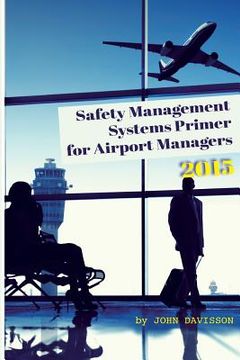 portada Safety Management Systems Primer for Airport Managers 2015 (in English)