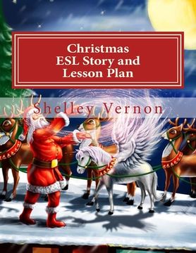 portada Christmas: ESL Story and Lesson Plan: An English Christmas for Young ESL Learners (in English)