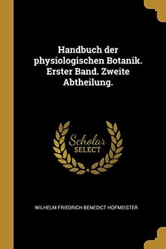 portada Handbuch Der Physiologischen Botanik. Erster Band. Zweite Abtheilung. (en Alemán)