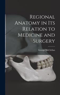 portada Regional Anatomy in its Relation to Medicine and Surgery (en Inglés)