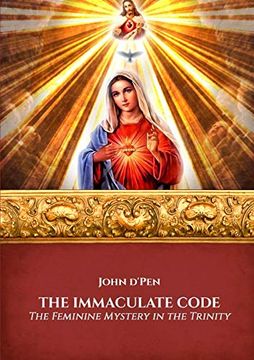 portada The Immaculate Code: The Feminine Mystery in the Trinity (en Inglés)