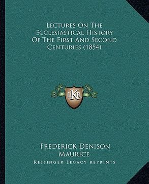 portada lectures on the ecclesiastical history of the first and second centuries (1854) (en Inglés)