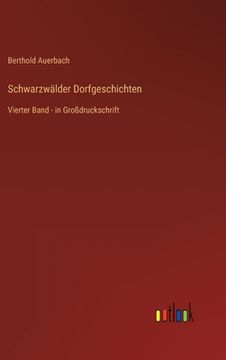 portada Schwarzwälder Dorfgeschichten: Vierter Band - in Großdruckschrift 