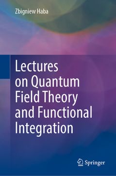 portada Lectures on Quantum Field Theory and Functional Integration (en Inglés)