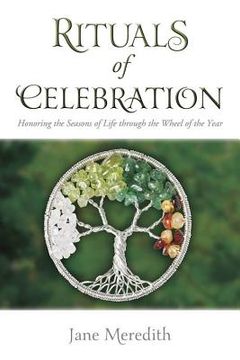 portada rituals of celebration: honoring the seasons of life through the wheel of the year (en Inglés)