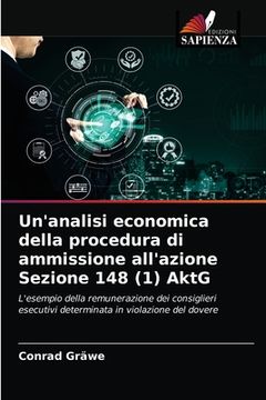 portada Un'analisi economica della procedura di ammissione all'azione Sezione 148 (1) AktG (in Italian)