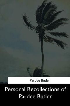 portada Personal Recollections of Pardee Butler (en Inglés)