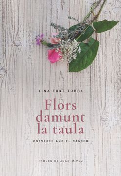 portada Flors Damunt la Taula. Conviure amb el Càncer (en Catalá)